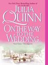 On the Way to the Wedding By Julia Quinn